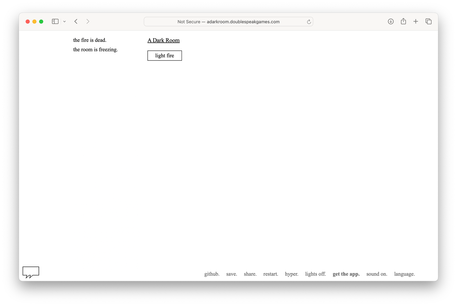 A screenshot of the starting state of A Dark Room
